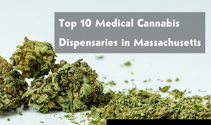Top 10 Medical Cannabis Dispensaries in Massachusetts